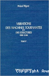 Vibrations des machines tournantes et des structures Tome 4