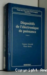 Dispositifs de l'électronique de puissance Vol 1