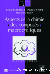 Aspects de la chimie des composés macrocycliques