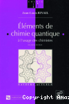 Eléments de chimie quantique