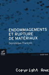 Endommagements et rupture de matériaux