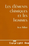 Les éléments chimiques et les hommes