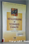 Métallographie et techniques d'analyse
