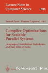 Compiler optimizations for scalable parallel systems : Languages, compilation techniques, and run time systems