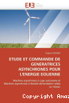 Etude et commande de génératrices asynchrones pour l'énergie éolienne