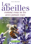 Les Abeilles comme vous ne les avez jamais vues